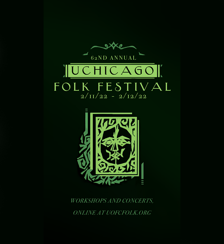 62nd Annual University of Chicago Folk Festival February 1112, 2022